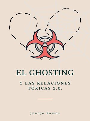 cover image of El Ghosting y las relaciones tóxicas 2.0.